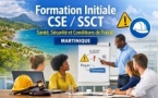 Formation initiale CSE / CSSCT – Santé, sécurité et conditions de travail – Martinique Formation initiale CSE / CSSCT – Santé, sécurité et conditions de travail – Martinique