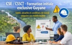 CSE / CSSCT – Formation initiale exclusive Guyane Santé, sécurité et conditions de travail adaptées aux réalités locales CSE / CSSCT – Formation initiale exclusive Guyane Santé, sécurité et conditions de travail adaptées aux réalités locales